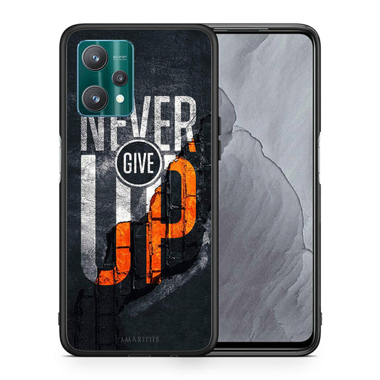 Θήκη Αγίου Βαλεντίνου Realme 9 Pro Never Give Up από τη Smartfits με σχέδιο στο πίσω μέρος και μαύρο περίβλημα | Realme 9 Pro Never Give Up case with colorful back and black bezels