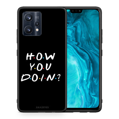 How You Doin - Realme 9 / 9 Pro+ 5G θήκη