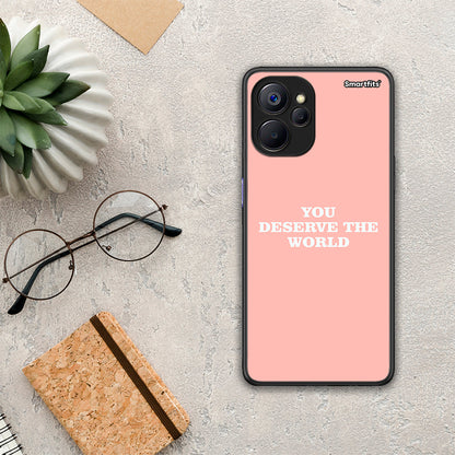 You Deserve The World - Realme 9i 5G θήκη