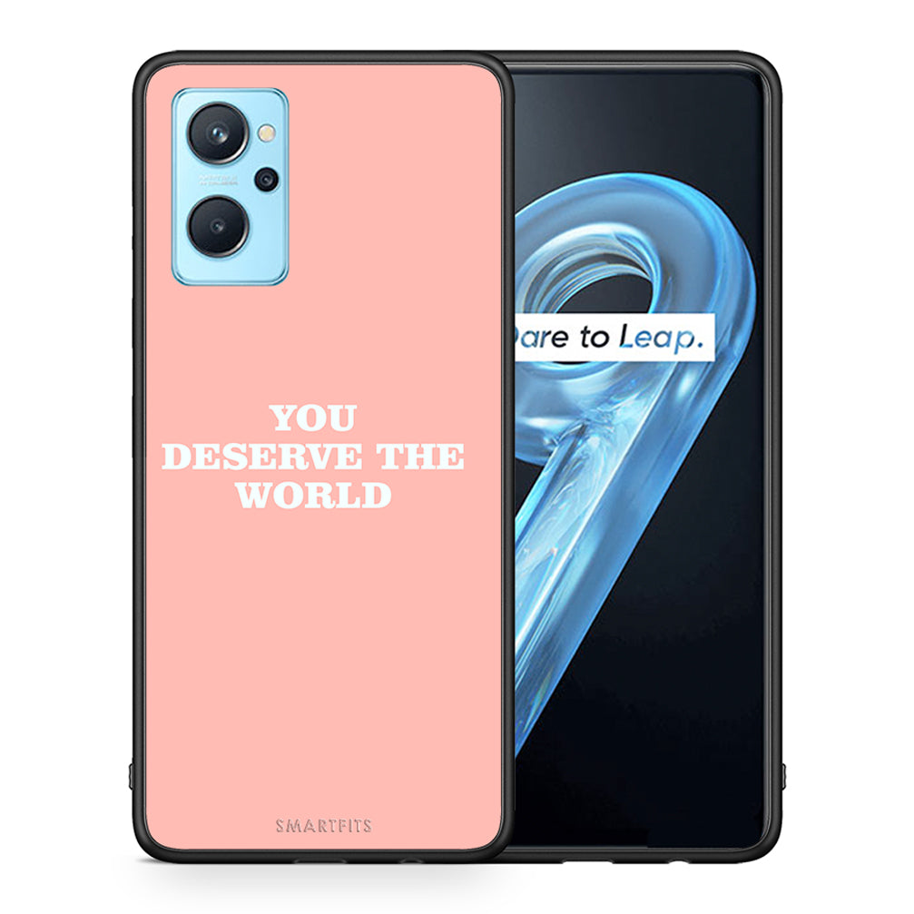 Θήκη Αγίου Βαλεντίνου Realme 9i You Deserve The World από τη Smartfits με σχέδιο στο πίσω μέρος και μαύρο περίβλημα | Realme 9i You Deserve The World case with colorful back and black bezels