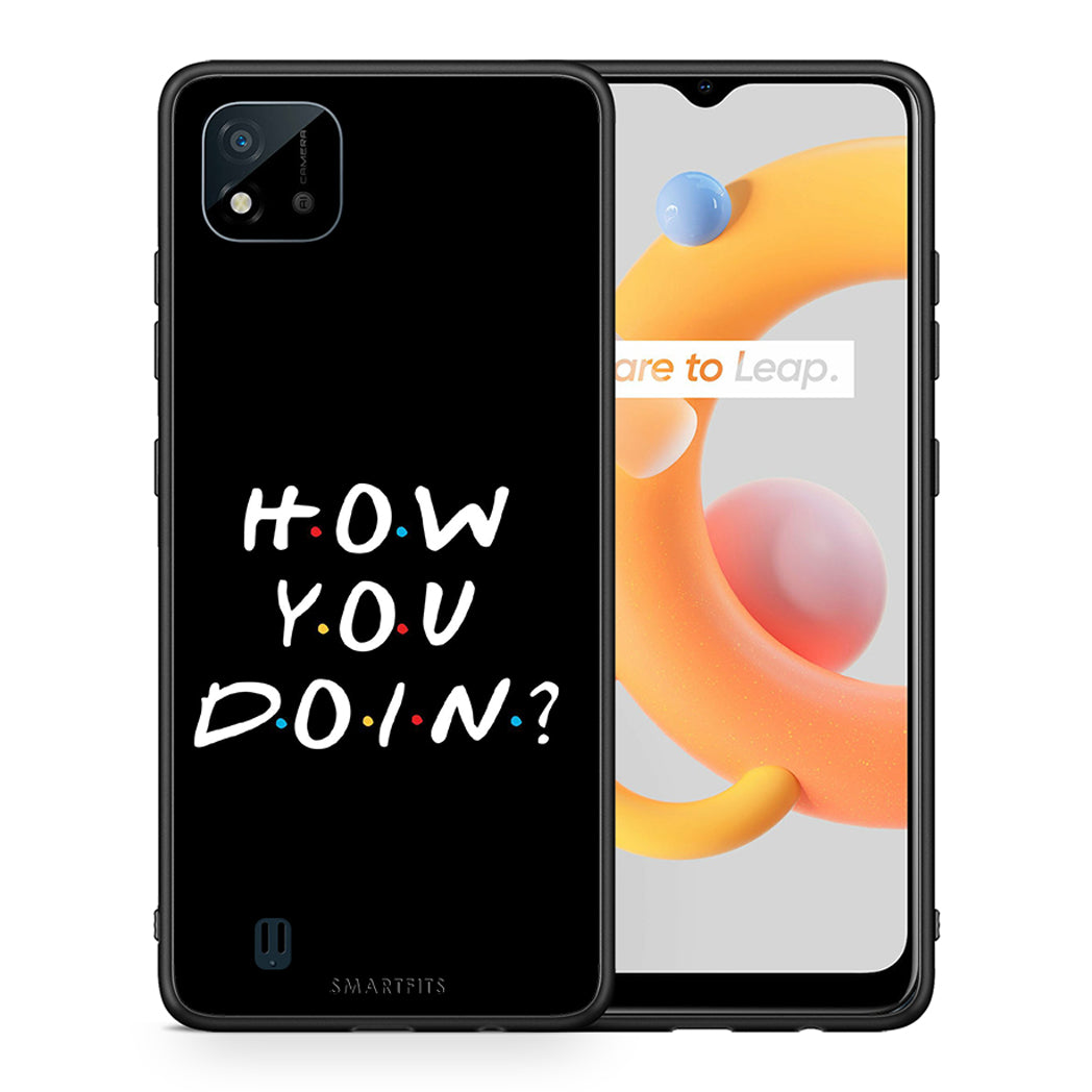 Θήκη Realme C11 2021 How You Doin από τη Smartfits με σχέδιο στο πίσω μέρος και μαύρο περίβλημα | Realme C11 2021 How You Doin case with colorful back and black bezels