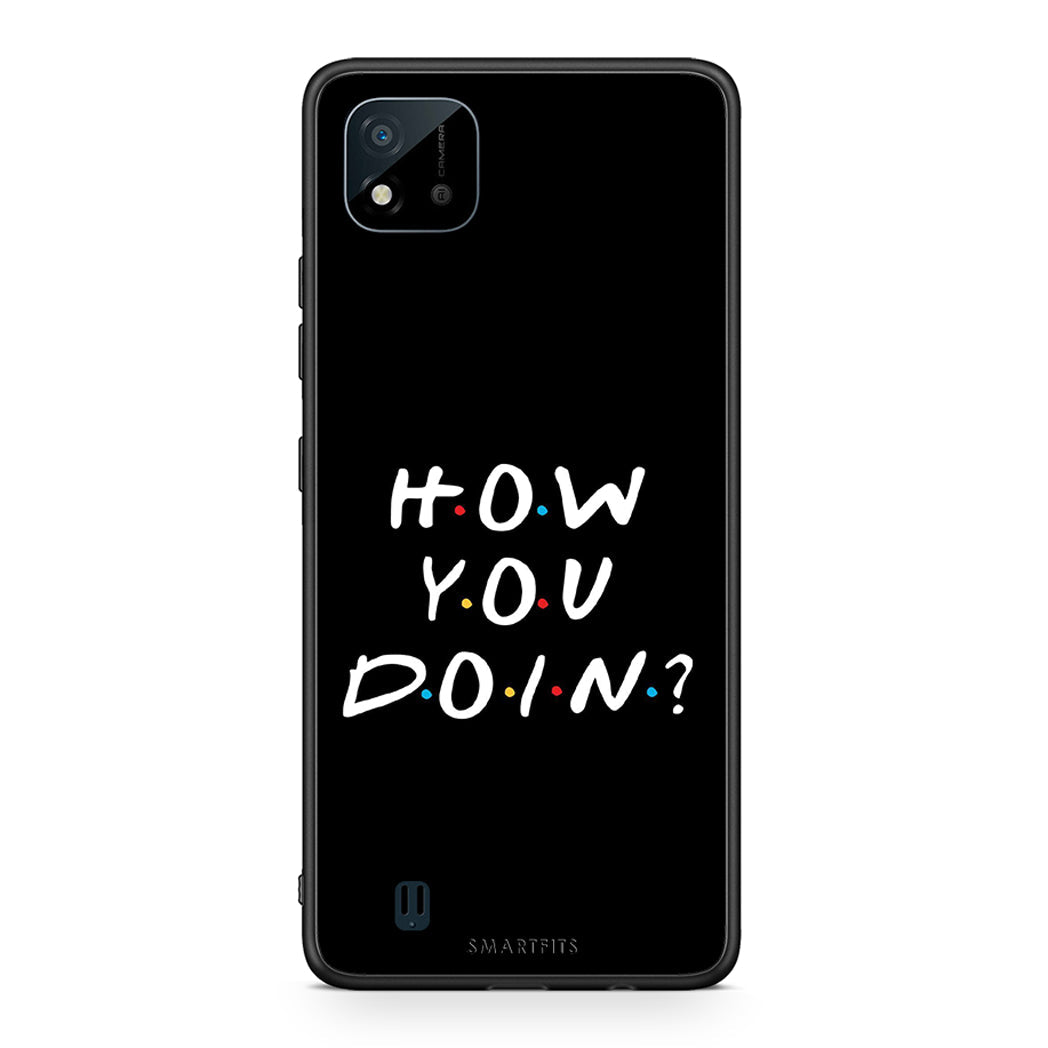 Realme C11 2021 How You Doin θήκη από τη Smartfits με σχέδιο στο πίσω μέρος και μαύρο περίβλημα | Smartphone case with colorful back and black bezels by Smartfits