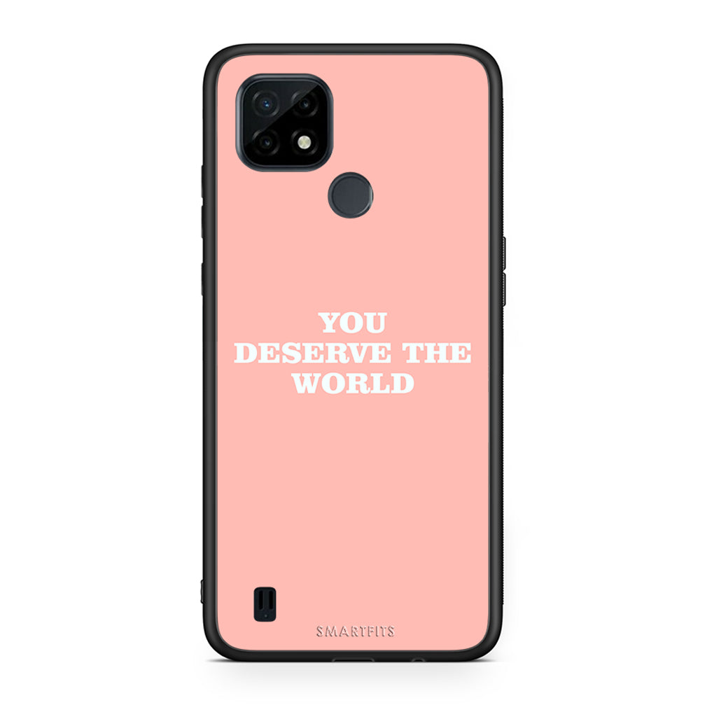 You Deserve The World - Realme C21 θήκη