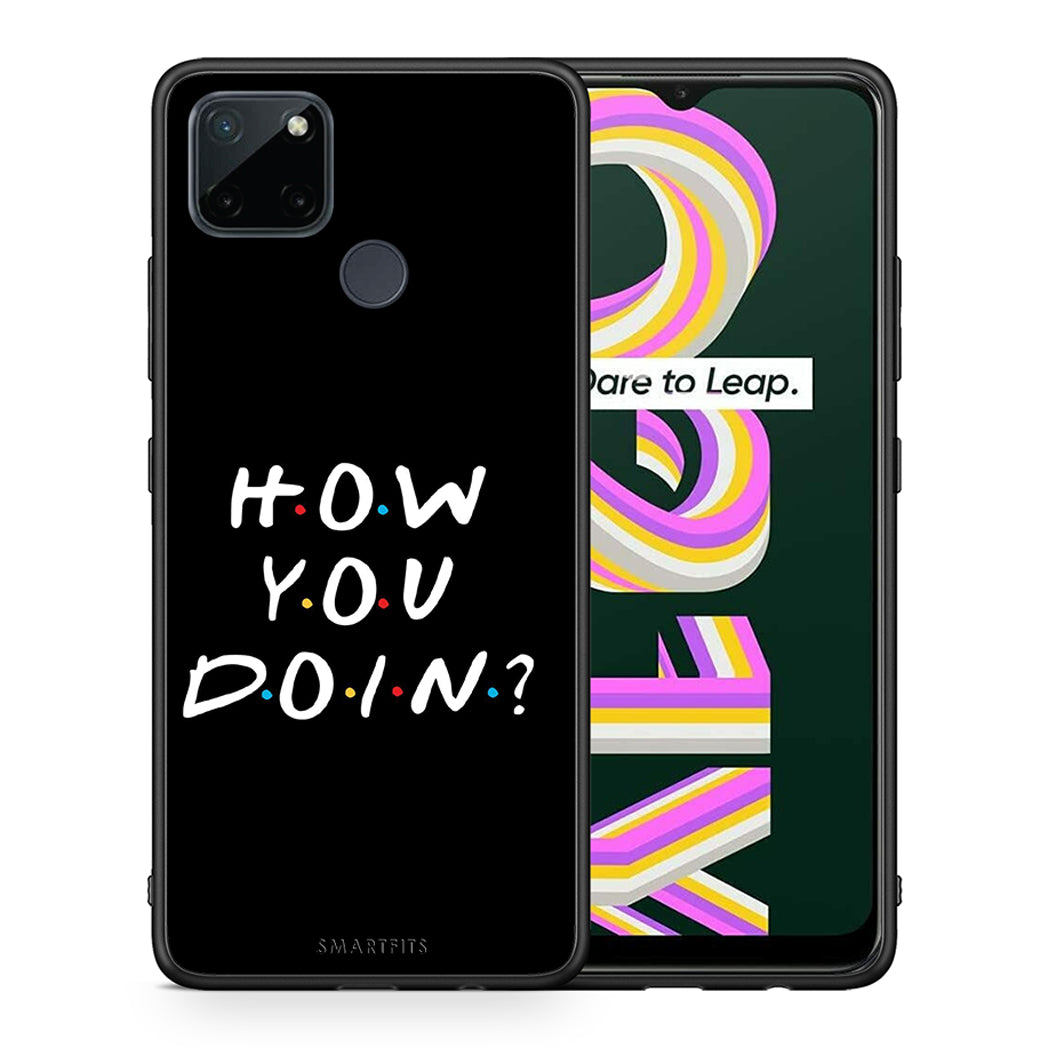 How You Doin - Realme C21Y / C25Y / 7i (Global) θήκη