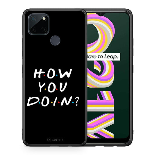 How You Doin - Realme C21Y / C25Y / 7i (Global) θήκη