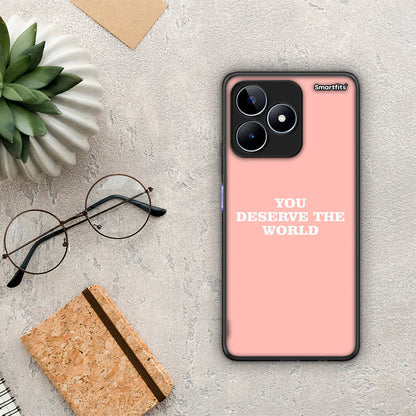 You Deserve The World - Realme C53 θήκη