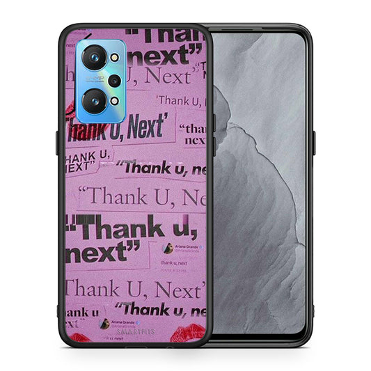 Θήκη Αγίου Βαλεντίνου Realme GT Neo 2 Thank You Next από τη Smartfits με σχέδιο στο πίσω μέρος και μαύρο περίβλημα | Realme GT Neo 2 Thank You Next case with colorful back and black bezels