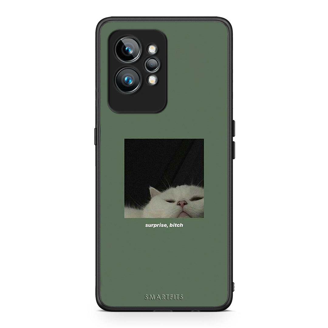 Θήκη Realme GT2 Bitch Surprise από τη Smartfits με σχέδιο στο πίσω μέρος και μαύρο περίβλημα | Realme GT2 Bitch Surprise Case with Colorful Back and Black Bezels