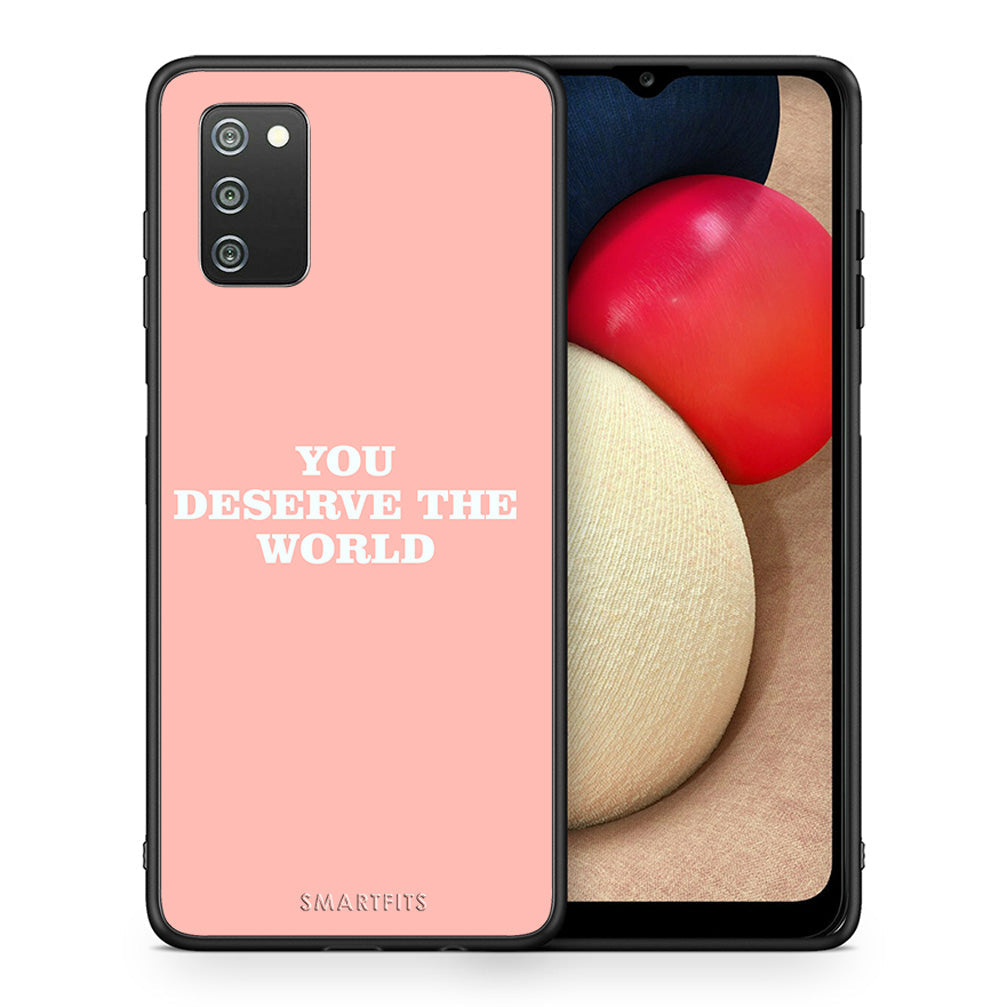 Θήκη Αγίου Βαλεντίνου Samsung A02s You Deserve The World από τη Smartfits με σχέδιο στο πίσω μέρος και μαύρο περίβλημα | Samsung A02s You Deserve The World case with colorful back and black bezels