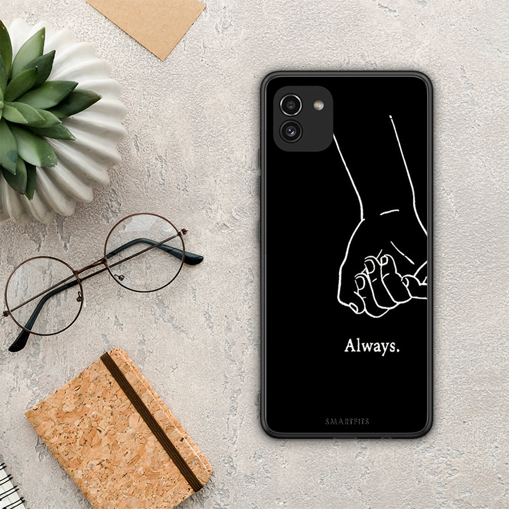 Always & Forever 1 - Samsung Galaxy A03 θήκη