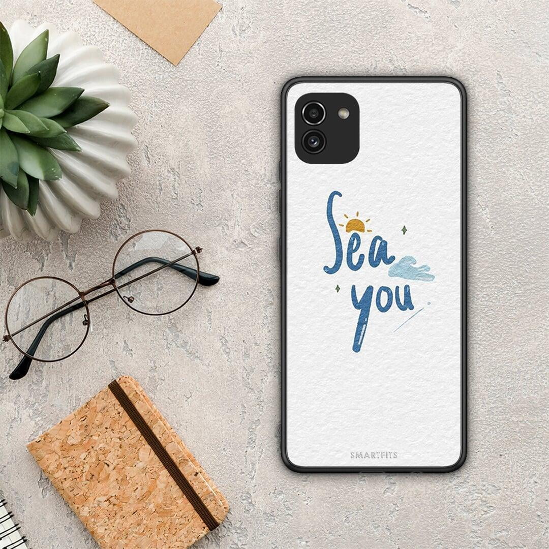 Sea You - Samsung Galaxy A03 θήκη