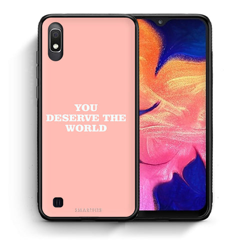 Θήκη Αγίου Βαλεντίνου Samsung A10 You Deserve The World από τη Smartfits με σχέδιο στο πίσω μέρος και μαύρο περίβλημα | Samsung A10 You Deserve The World case with colorful back and black bezels