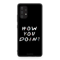Thumbnail for Samsung A13 4G How You Doin θήκη από τη Smartfits με σχέδιο στο πίσω μέρος και μαύρο περίβλημα | Smartphone case with colorful back and black bezels by Smartfits