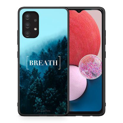 Θήκη Samsung A13 4G Breath Quote από τη Smartfits με σχέδιο στο πίσω μέρος και μαύρο περίβλημα | Samsung A13 4G Breath Quote case with colorful back and black bezels