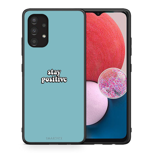 Θήκη Samsung A13 4G Positive Text από τη Smartfits με σχέδιο στο πίσω μέρος και μαύρο περίβλημα | Samsung A13 4G Positive Text case with colorful back and black bezels