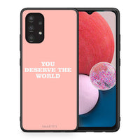 Thumbnail for Θήκη Αγίου Βαλεντίνου Samsung A13 4G You Deserve The World από τη Smartfits με σχέδιο στο πίσω μέρος και μαύρο περίβλημα | Samsung A13 4G You Deserve The World case with colorful back and black bezels