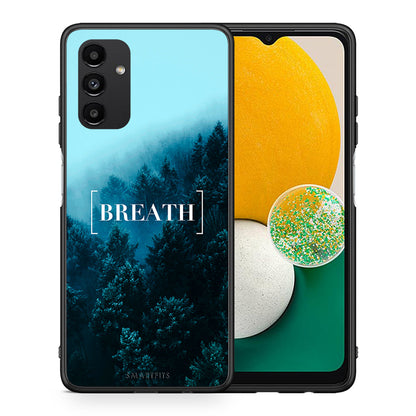 Θήκη Samsung A13 5G Breath Quote από τη Smartfits με σχέδιο στο πίσω μέρος και μαύρο περίβλημα | Samsung A13 5G Breath Quote case with colorful back and black bezels