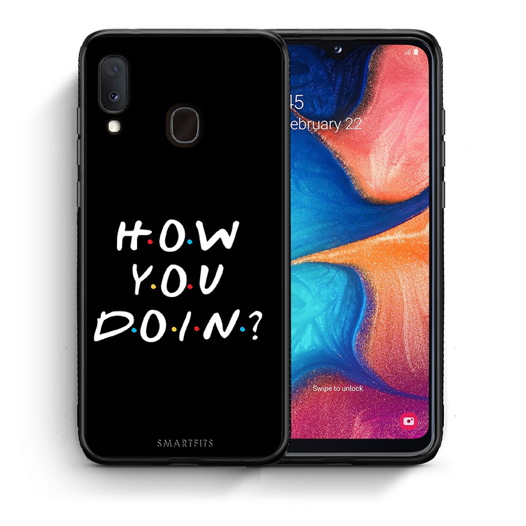 Θήκη Samsung Galaxy A30 How You Doin από τη Smartfits με σχέδιο στο πίσω μέρος και μαύρο περίβλημα | Samsung Galaxy A30 How You Doin case with colorful back and black bezels