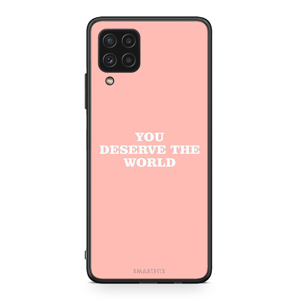 Samsung A22 4G You Deserve The World Θήκη Αγίου Βαλεντίνου από τη Smartfits με σχέδιο στο πίσω μέρος και μαύρο περίβλημα | Smartphone case with colorful back and black bezels by Smartfits
