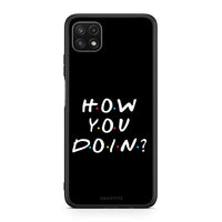 Thumbnail for Samsung A22 5G How You Doin θήκη από τη Smartfits με σχέδιο στο πίσω μέρος και μαύρο περίβλημα | Smartphone case with colorful back and black bezels by Smartfits