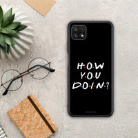 Thumbnail for How You Doin - Samsung Galaxy A22 5G θήκη