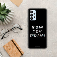 Thumbnail for How You Doin - Samsung Galaxy A23 θήκη