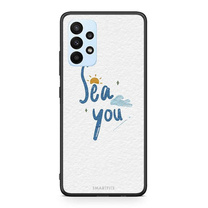 Samsung A23 Sea You Θήκη από τη Smartfits με σχέδιο στο πίσω μέρος και μαύρο περίβλημα | Smartphone case with colorful back and black bezels by Smartfits