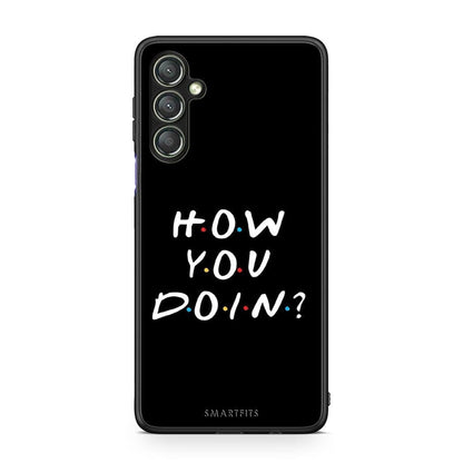 Θήκη Samsung Galaxy A24 4G How You Doin από τη Smartfits με σχέδιο στο πίσω μέρος και μαύρο περίβλημα | Samsung Galaxy A24 4G How You Doin Case with Colorful Back and Black Bezels