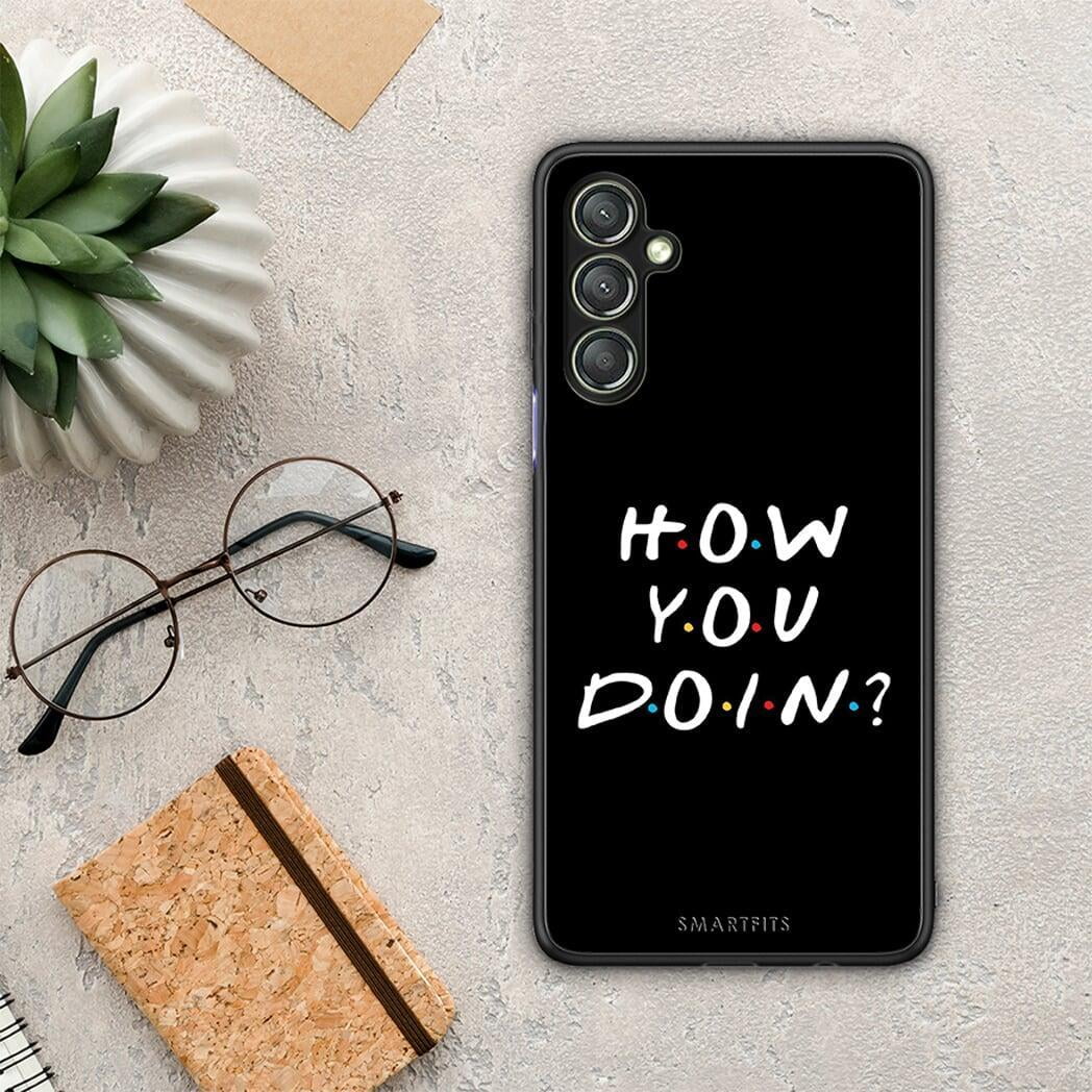 Θήκη Samsung Galaxy A24 4G How You Doin από τη Smartfits με σχέδιο στο πίσω μέρος και μαύρο περίβλημα | Samsung Galaxy A24 4G How You Doin Case with Colorful Back and Black Bezels