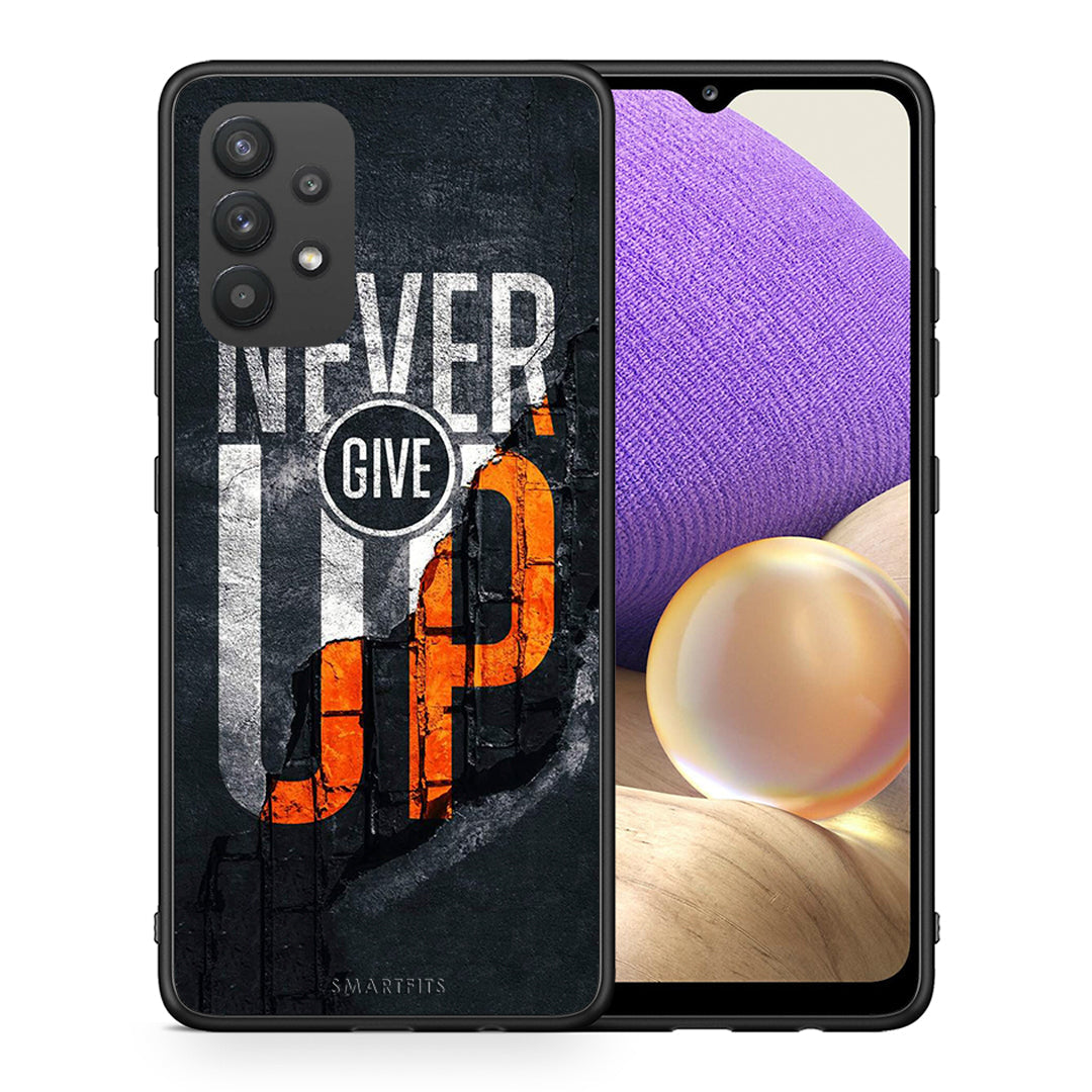 Θήκη Αγίου Βαλεντίνου Samsung A32 4G Never Give Up από τη Smartfits με σχέδιο στο πίσω μέρος και μαύρο περίβλημα | Samsung A32 4G Never Give Up case with colorful back and black bezels