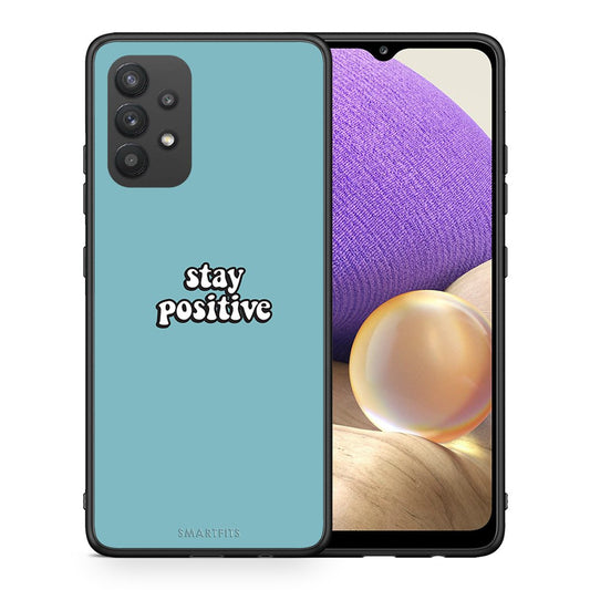 Θήκη Samsung A32 4G Positive Text από τη Smartfits με σχέδιο στο πίσω μέρος και μαύρο περίβλημα | Samsung A32 4G Positive Text case with colorful back and black bezels