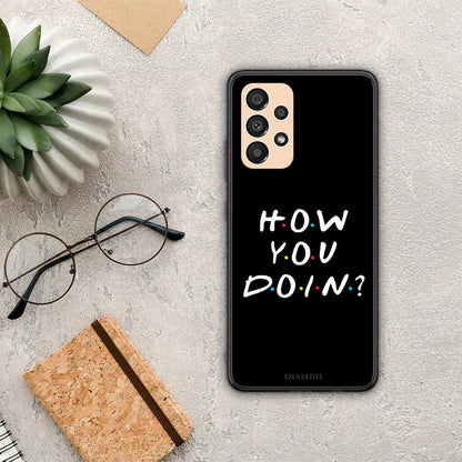 How You Doin - Samsung Galaxy A33 5G θήκη