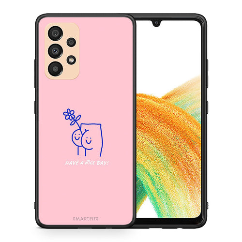 Θήκη Samsung A33 5G Nice Day από τη Smartfits με σχέδιο στο πίσω μέρος και μαύρο περίβλημα | Samsung A33 5G Nice Day case with colorful back and black bezels