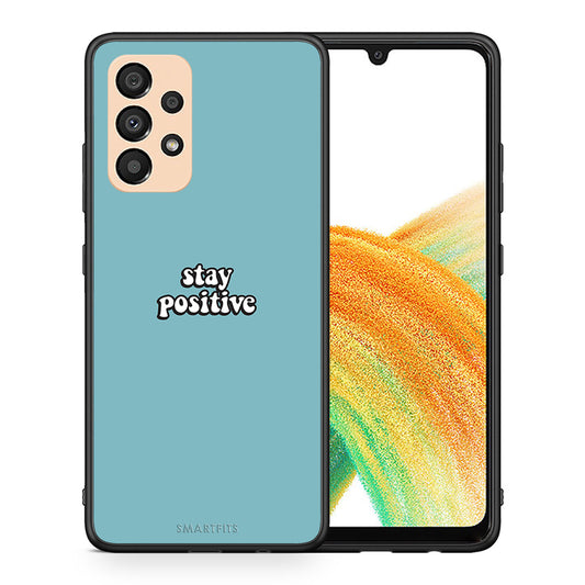 Θήκη Samsung A33 5G Positive Text από τη Smartfits με σχέδιο στο πίσω μέρος και μαύρο περίβλημα | Samsung A33 5G Positive Text case with colorful back and black bezels