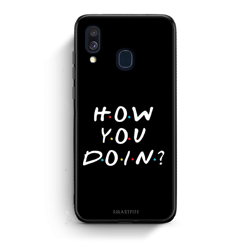 Samsung A40 How You Doin θήκη από τη Smartfits με σχέδιο στο πίσω μέρος και μαύρο περίβλημα | Smartphone case with colorful back and black bezels by Smartfits