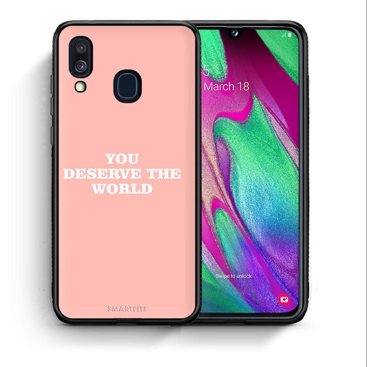 Θήκη Αγίου Βαλεντίνου Samsung A40 You Deserve The World από τη Smartfits με σχέδιο στο πίσω μέρος και μαύρο περίβλημα | Samsung A40 You Deserve The World case with colorful back and black bezels