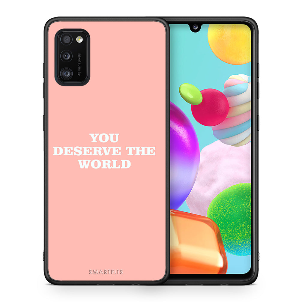 Θήκη Αγίου Βαλεντίνου Samsung A41 You Deserve The World από τη Smartfits με σχέδιο στο πίσω μέρος και μαύρο περίβλημα | Samsung A41 You Deserve The World case with colorful back and black bezels