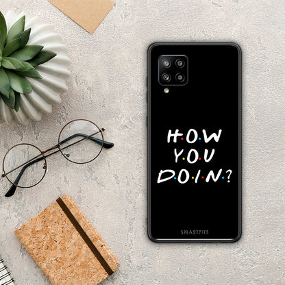 How You Doin - Samsung Galaxy A42 θήκη