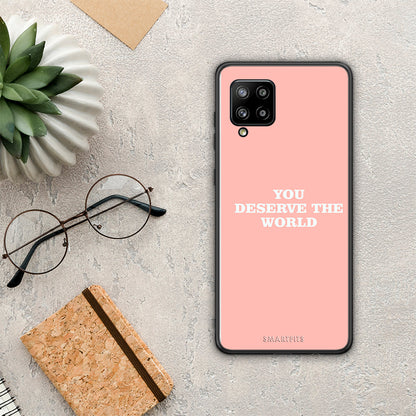 You Deserve The World - Samsung Galaxy A42 θήκη