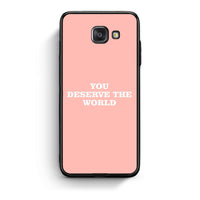 Thumbnail for Samsung A5 2017 You Deserve The World Θήκη Αγίου Βαλεντίνου από τη Smartfits με σχέδιο στο πίσω μέρος και μαύρο περίβλημα | Smartphone case with colorful back and black bezels by Smartfits