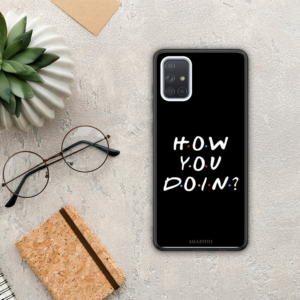 How You Doin - Samsung Galaxy A51 θήκη