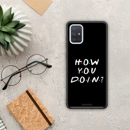 How You Doin - Samsung Galaxy A51 θήκη