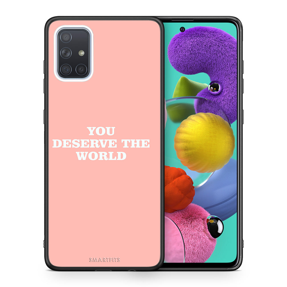 Θήκη Αγίου Βαλεντίνου Samsung A51 You Deserve The World από τη Smartfits με σχέδιο στο πίσω μέρος και μαύρο περίβλημα | Samsung A51 You Deserve The World case with colorful back and black bezels