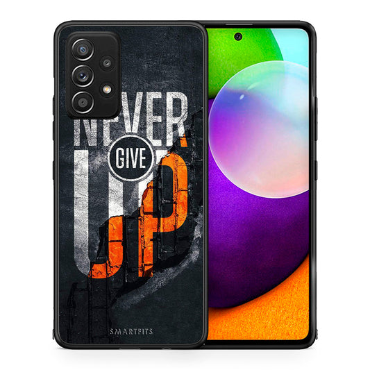 Θήκη Αγίου Βαλεντίνου Samsung Galaxy A52 Never Give Up από τη Smartfits με σχέδιο στο πίσω μέρος και μαύρο περίβλημα | Samsung Galaxy A52 Never Give Up case with colorful back and black bezels