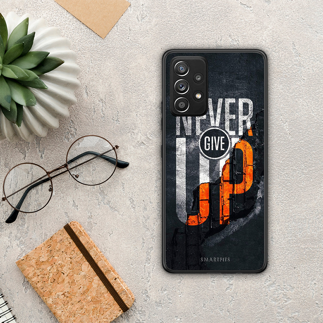 Never Give Up - Samsung Galaxy A52 / A52s / A52 5G θήκη