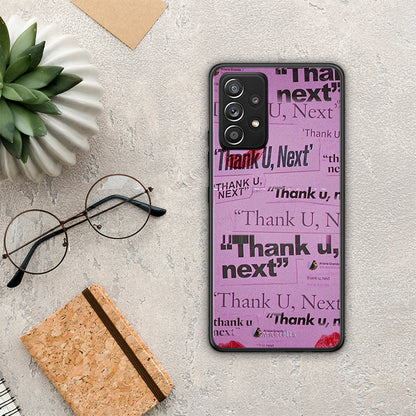 Thank You Next - Samsung Galaxy A52 / A52s / A52 5G θήκη