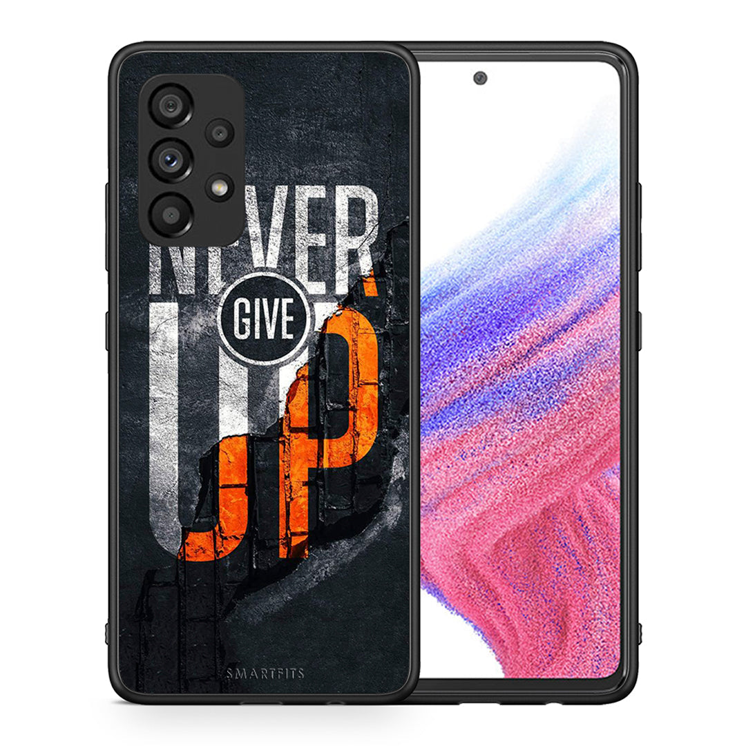 Θήκη Αγίου Βαλεντίνου Samsung A53 5G Never Give Up από τη Smartfits με σχέδιο στο πίσω μέρος και μαύρο περίβλημα | Samsung A53 5G Never Give Up case with colorful back and black bezels