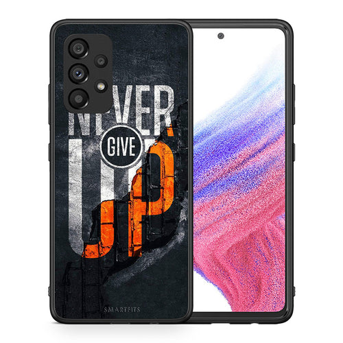 Θήκη Αγίου Βαλεντίνου Samsung A53 5G Never Give Up από τη Smartfits με σχέδιο στο πίσω μέρος και μαύρο περίβλημα | Samsung A53 5G Never Give Up case with colorful back and black bezels