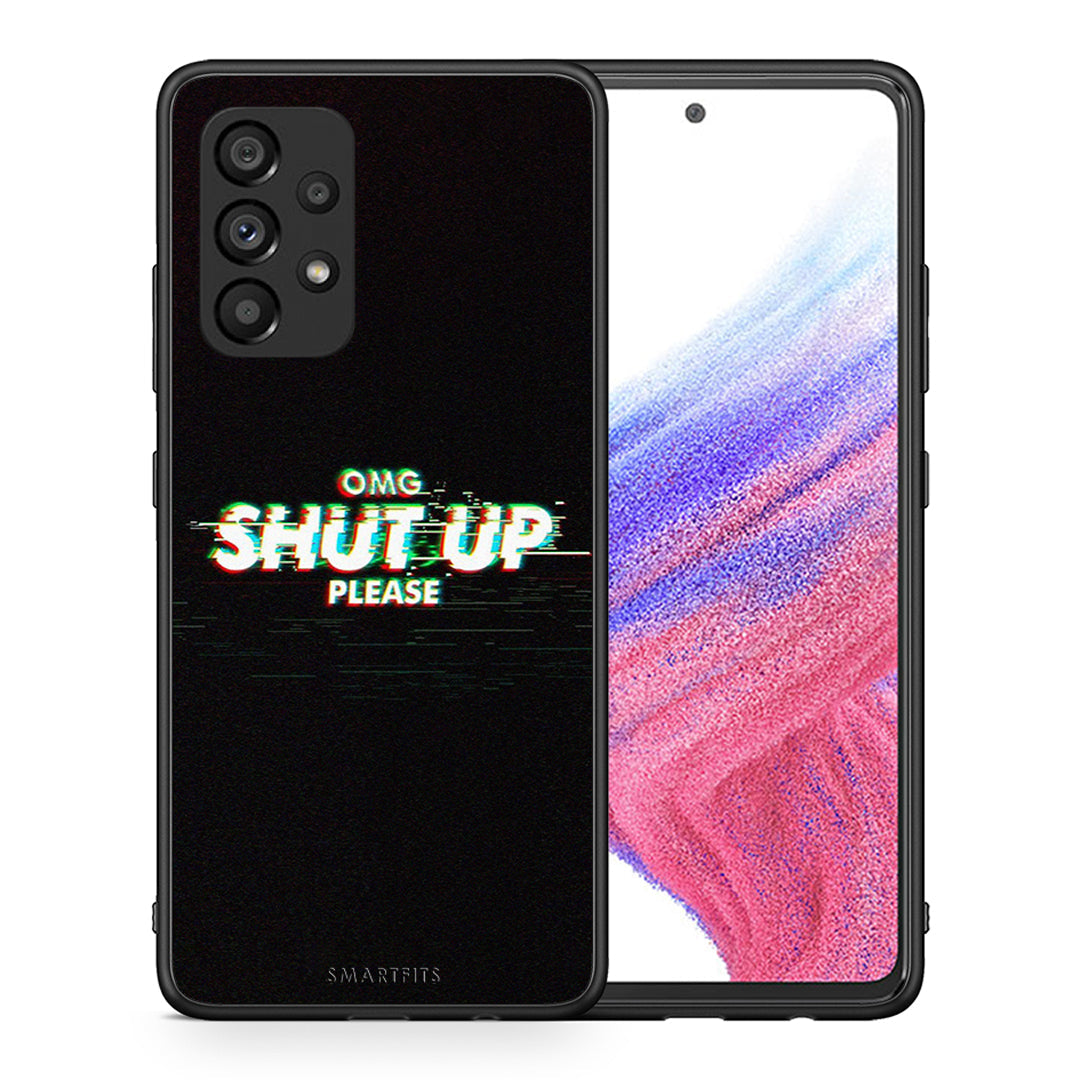 Θήκη Samsung A53 5G OMG ShutUp από τη Smartfits με σχέδιο στο πίσω μέρος και μαύρο περίβλημα | Samsung A53 5G OMG ShutUp case with colorful back and black bezels
