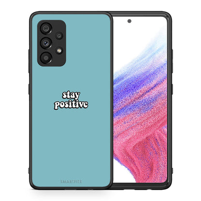 Θήκη Samsung A53 5G Positive Text από τη Smartfits με σχέδιο στο πίσω μέρος και μαύρο περίβλημα | Samsung A53 5G Positive Text case with colorful back and black bezels